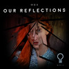 Our Reflections - MBX
