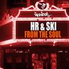 From The Soul (Drum Dub) - HR & SKI&Harry Romero&Joeski