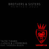 Brothers & Sisters (Head Horny's, Vicente Belenguer, Alfredo Pareja Remix) - Taito Tikaro&J.Louis&J. Ferrante&Vanesa Klein&Head Horny's&Vicente Beleguer&Alfredo Pareja&Jordi Robles&Vanesa Cortés