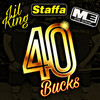 40 Bucks (Explicit) - STAFFA&M.E. Da Great&Lil King