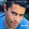 Give me your live (Gimme Love) (english version) - Herzog