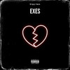 Exes (Explicit) - Drippy Kwon