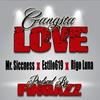 Gangsta Love (Explicit) - Mr. Siccness&Estilo619&Rigo Luna