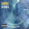 Smoke & Chill - Matt Helfer&Smiggz