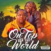 On Top of the World(feat. Key Marshall) - Jay G