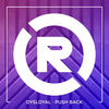 Push Back (Original Mix) - Dysloyal