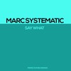 Say What (Original Mix) - Marc Systematic