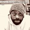 Mike Tate Introduction (Explicit) - Kapo