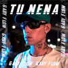 Tu Nena (Explicit) - Gaby Flow