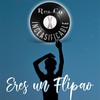 Eres Un Flipao (Explicit) - Res_Co&INCLASIFICABLE