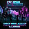 That One Night (feat. Rebekka) (MachineMade Remix) - MONO MAGNUS&MachineMade&Rebekka