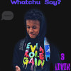Watchu Say? - L3 Truth