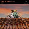 Carry Me Home - KSHMR&Jake Reese