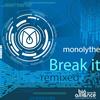 Don't Break It Feat. Bobby K (Lazy Rich Remix) - Monolythe&Bobby K