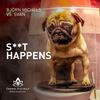 Sh*t Happens(Original Mix) (Original Mix) - Bjoern Michels&Svan