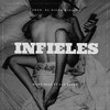 Infieles(feat. Jay Rivas) - Dann Diaz&Jay Rivas