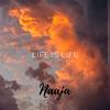 Life is Life - NAAJA