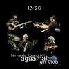 Tranquilamente (en vivo) - Aguamala&Fernando Toussaint