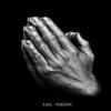 Perdón (Explicit) - Axel