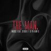 The Man (Explicit) - Maggz&Stogie T&pH Raw X