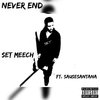 Never End (Explicit) - SET Meech&SauseSantana