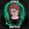 Danky Potter (Explicit) - Automhate&Edoardo Gravina