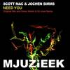 Need You (Orson Welsh & DJ Jose Remix) - Scott Mac&Jochen Simms