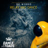 Relax & Dance (Radio Edit) - DJ Nirro