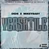 Versatile (Explicit) - Dede&Mikey Baby