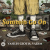 Summin Go On - Vasilis Giotis