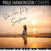 You Are My Sunshine (Piano Wedding Version) - Paul Hankinson Covers