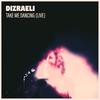 Take Me Dancing (Live) - Dizraeli