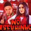 No Escurinho (Explicit) - MC 10G&MC Morena