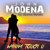 Wanna Touch U (French Edit) - John Modena&Vanessa Mandito