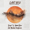 Save You - Sergio T&Edward Skera&Michalis Karagkounis