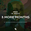 3 More Months (Hair Band Drop-Out's Fortnight Remix) - Med In Mars&Hair Band Drop-Out