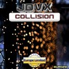 Collision (Original Mix) - JDVX