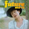 Future Me + U - Dru Chen&Alvin Choon&Siti Khairunnisa&Liyana Norman