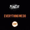 Everything We Do - Fonzse
