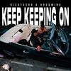 Keep Keeping On (Explicit) - NicoFasho&Hoodwink415&Big Dirty