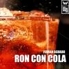Ron Con Cola (Original Mix) - Ferran Aguado