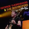 Bad To The Bone (Live At Auditorium Stravinski, Montreux, Switzerland/2013) - George Thorogood