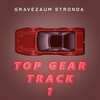 Top Gear - Track 1 (Brega Funk Remix) - Gravezaum Stronda