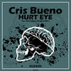 Hurt Eye (Original Mix) - Cris Bueno