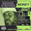 Money - Reggie Stepper&Street Rockaz Family