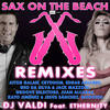 Sax on the Beach (Geo da Silva & Jack Mazzoni Remix) - DJ Valdi&Ethernity