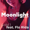 Moonlight (Weightless) [feat. Flo Rida] - Gold 1