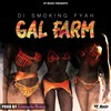 Gal Farm (Explicit) - Di Smoking Fyah