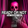 The Things I Say (Original Mix) - Ready Or Not