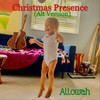 Christmas Presence(Alt Version) - Allowah